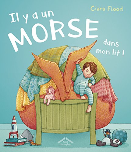 Stock image for Il y a un morse dans mon lit ! for sale by WorldofBooks