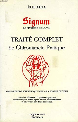 Stock image for Signum le mystre de la vie : trait complet de chiromancie pratique for sale by Culture Bis