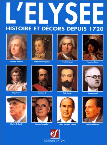 9782878440270: Elysee Histoire et Dcors Depuis 1720
