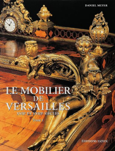 9782878440577: Le Mobilier de Versailles: Coffret - 17e-18e sicles