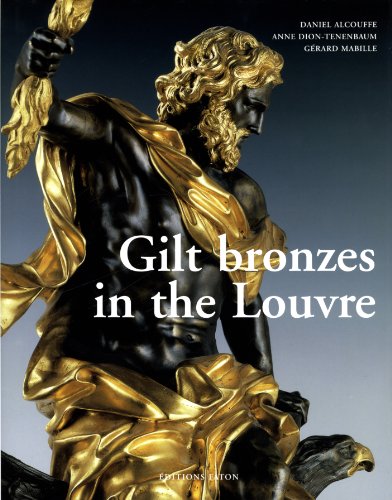 Stock image for GILT BRONZES IN THE LOUVRE for sale by Don Kelly Books