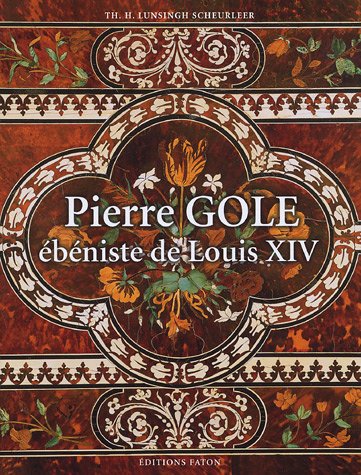Beispielbild fr Pierre Gole: bniste de Louis XIV zum Verkauf von Gallix