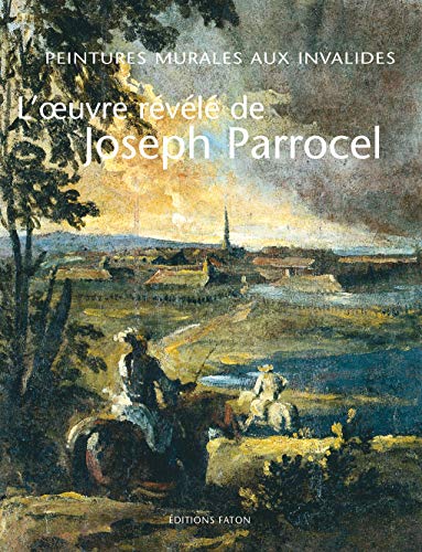 Beispielbild fr L'oeuvre rvl de Joseph Parrocel : Peintures murales aux Invalides zum Verkauf von Ammareal