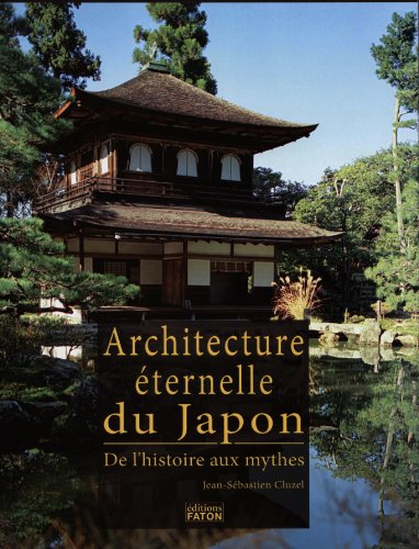 L' Architecture éternelle du Japon - Cluzel, Jean Sebastien