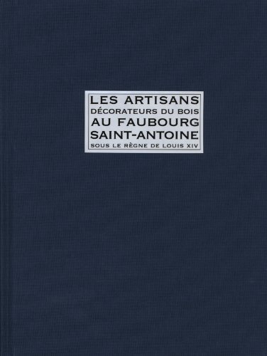 Artisans dÃ©corateurs du bois au Faubourg Saint Antoine (9782878441116) by Alcouffe, Daniel