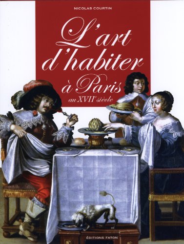 9782878441444: L'Art d'habiter  Paris au XVIIe sicle: L'ameublement des htels particuliers