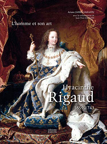 Beispielbild fr Hyacinthe Rigaud: 1659-1743 zum Verkauf von Gallix