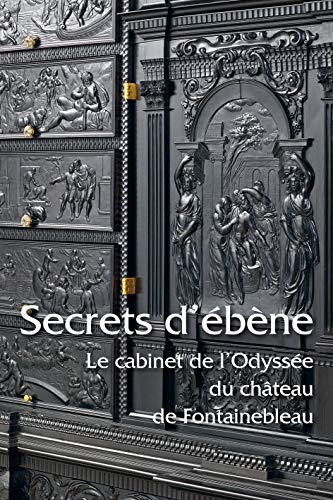 9782878441918: Secrets d'bne: Le cabinet de l'Odysse du chteau de Fontainebleau