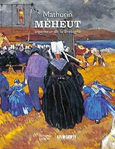 Beispielbild fr Mathurin Mheut: Arpenteur de la Bretagne zum Verkauf von Gallix