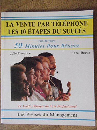 Stock image for La vente par tlphone / les 10 etapes du succes for sale by Ammareal