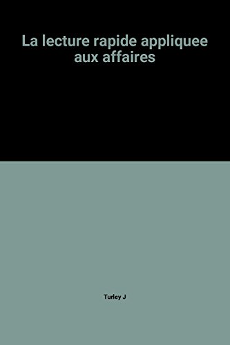 Stock image for La Lecture Rapide Applique Aux Affaires for sale by RECYCLIVRE