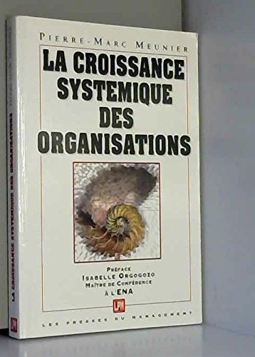 Stock image for CROISSANCE SYSTEMIQUE DES ORGANISAT for sale by Ammareal
