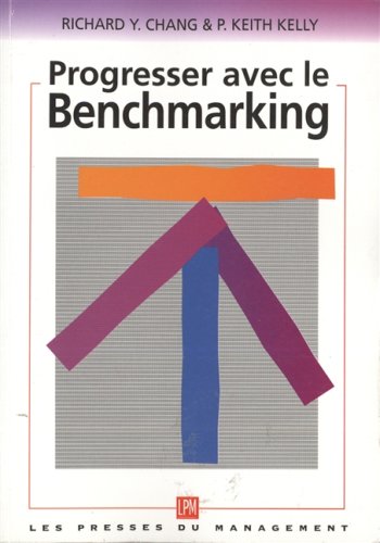 Stock image for Progresser avec le benchmarking : Guide pratique pour atteindre un niveau maximum de performance for sale by medimops