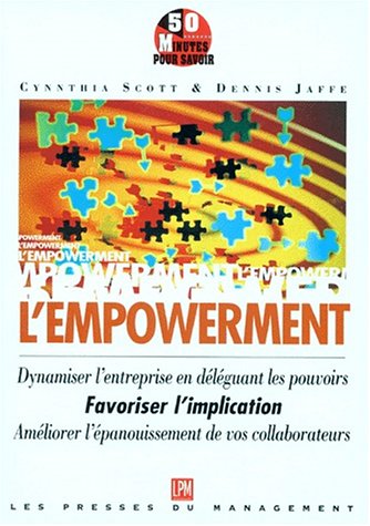 Imagen de archivo de L'empowerment : Le Nouveau Concept Du Management : Comment Dynamiser L'entreprise En Dlguant Les P a la venta por RECYCLIVRE