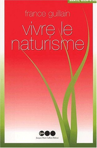 Beispielbild fr Vivre le naturisme zum Verkauf von medimops