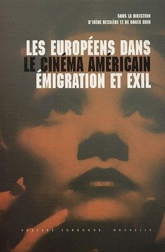 Beispielbild fr Europens dans le cinma amricain (Les): Emigration et exil zum Verkauf von Gallix