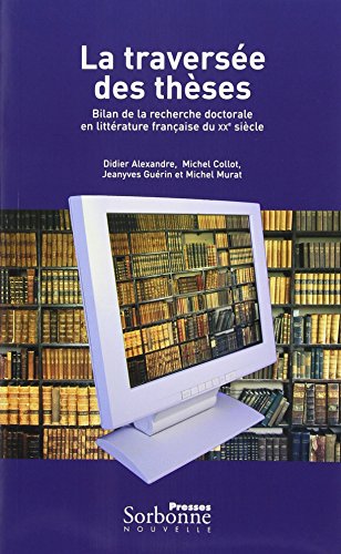 9782878542912: Traverse des thses (La): Bilan de la recherche doctorale en littrature franaise du XXe sicle