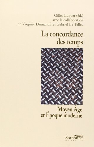 Stock image for Concordance des temps : Moyen ge et poque moderne (La) [Broch] Luquet, Gilles for sale by BIBLIO-NET