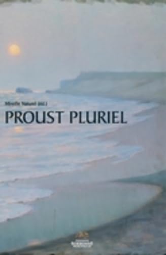 9782878546316: Proust pluriel. Le centre de recherches Proustiennes de la Sorbonne: Le centre de recherches proustiennes de la Sorbonne nouvelle : tat des lieux