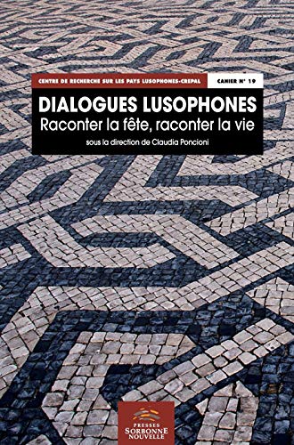 Beispielbild fr Dialogues lusophones : raconter la fte, raconter la vie zum Verkauf von medimops