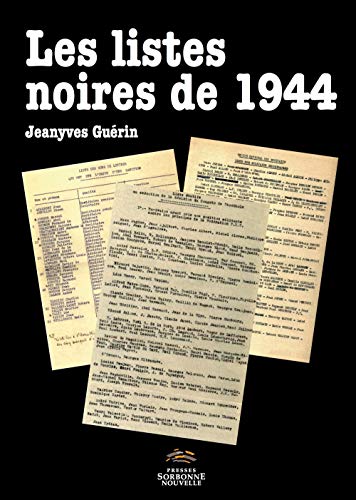 Beispielbild fr Listes noires de 1944 (Les): Pour une histoire littraire de l?puration zum Verkauf von Books Unplugged