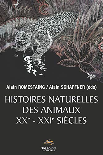 Beispielbild fr Histoires naturelles des animaux XXe-XXIe sicles zum Verkauf von medimops
