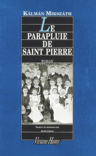 Beispielbild fr Le parapluie de Saint Pierre. Roman traduit du hongrois zum Verkauf von Librairie La MASSENIE  MONTOLIEU