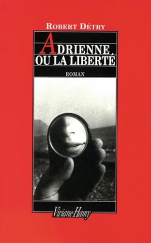 9782878580716: Adrienne ou La libert: ADRIENNE OU LA LIBERTE