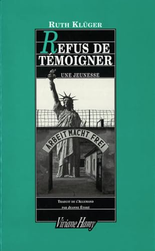 Beispielbild fr Refus de tmoigner, une jeunesse. Traduit de l'allemand par Jeanne Etor zum Verkauf von LibrairieLaLettre2