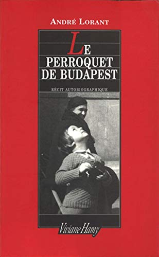 Beispielbild fr Le Perroquet de Budapest zum Verkauf von Librairie Th  la page