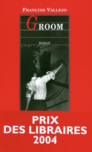 Beispielbild fr Groom - Prix des Libraires 2004 zum Verkauf von Ammareal