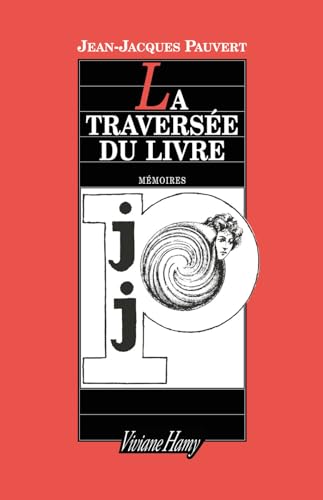 9782878581898: La traverse du livre: TRAVERSEE DU LIVRE (LA)