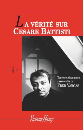 Stock image for La Vrit sur Cesare Battisti (bis) for sale by Librairie Th  la page