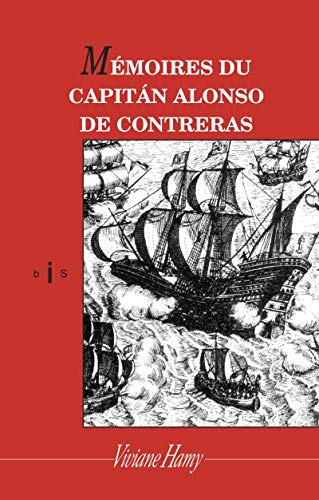 Beispielbild fr Mmoires du capitn Alonso de Contreras (1592-1633) zum Verkauf von Chapitre.com : livres et presse ancienne