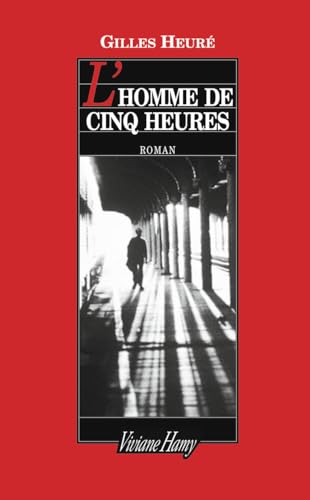 Beispielbild fr L'Homme de cinq heures [Paperback] Heure, Gilles zum Verkauf von LIVREAUTRESORSAS