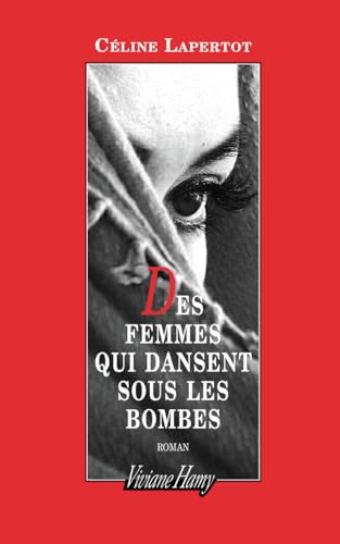 Beispielbild fr Des femmes qui dansent sous les bombes zum Verkauf von Ammareal