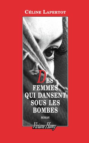 Stock image for Des femmes qui dansent sous les bombes for sale by Ammareal