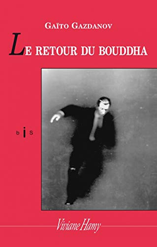 Imagen de archivo de Le Retour du Bouddha Gazdanov, Gaito ivanovitch et Le brun keris, Chantal a la venta por BIBLIO-NET