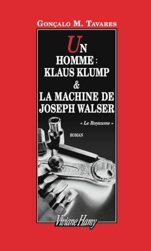 Stock image for Un homme : Klaus Klump ; La machine de Joseph Walser for sale by Ammareal