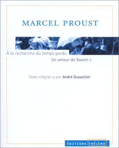 Un amour de Swann, tome 2 (coffret 4 cassettes) (9782878620467) by Proust, Marcel; Dussolier, AndrÃ©