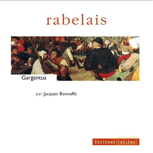 Gargantua (coffret 2 CD) (9782878622157) by Rabelais; Bonnafe