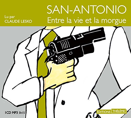 Beispielbild fr San Antonio - Entre la vie et la morgue (1CD audio MP3) (Audio CD) zum Verkauf von Revaluation Books