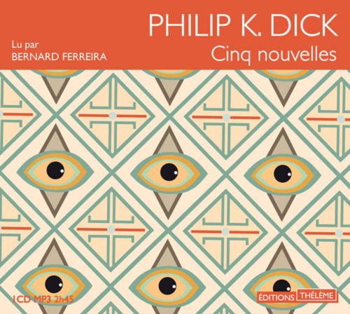 Cinq nouvelles (9782878627350) by Dick, Philip Kindred; Ferreira, Bernard