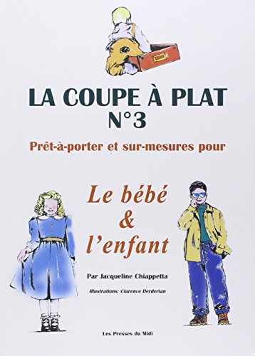 9782878671230: La coupe  plat, numro 3. Prt--porter et sur mesure pour le bb et l'enfant