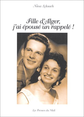 Beispielbild fr Fille d'Alger, j'ai pous un rappel ! zum Verkauf von medimops