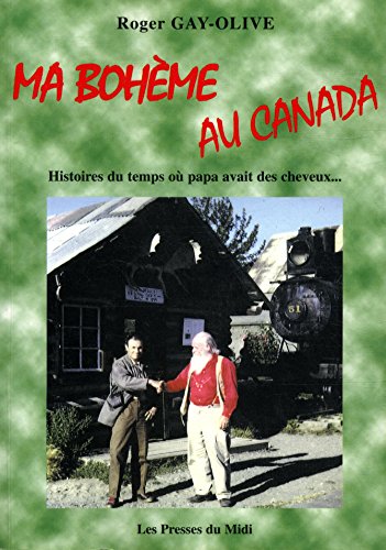 Imagen de archivo de MA BOHEME AU CANADA a la venta por Livreavous