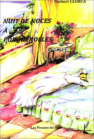 Beispielbild fr Nuits de Noces  Porquerolles zum Verkauf von medimops