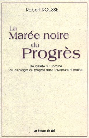 Beispielbild fr La Mare noire du progrs zum Verkauf von Ammareal