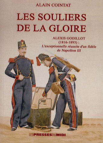9782878677683: Les souliers de la gloire : Alexis Godillot (1816-1893)