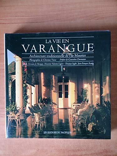 Stock image for La vie en Varangue: Architecture traditionnelle de l'ile Maurice for sale by Hennessey + Ingalls
